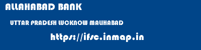 ALLAHABAD BANK  UTTAR PRADESH LUCKNOW MALIHABAD   ifsc code